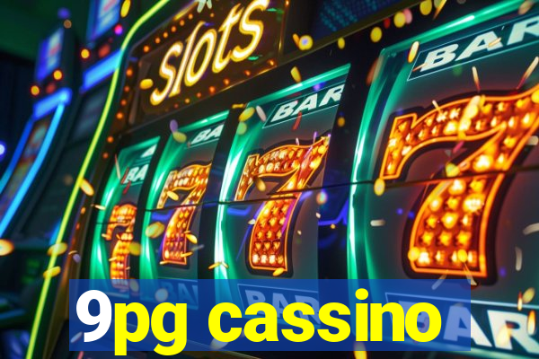 9pg cassino